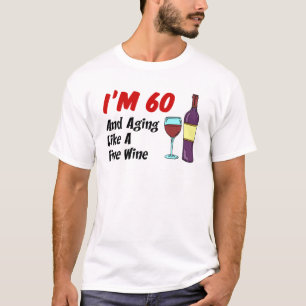 T-shirt J'ai 60 ans et vieillit comme un vin fin