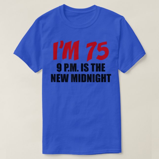 T-shirt J'ai 75 ans 9 heures (Design devant)