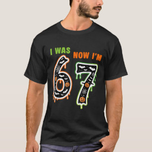 T-shirt J'ai 7 Ans C'était 6 Maintenant J'ai 7 Ans 67 Mème