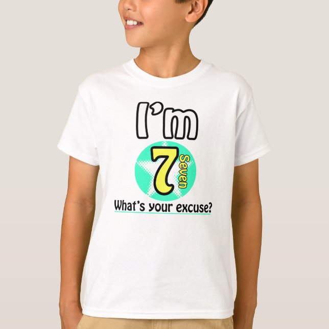 T-shirt J'ai 7 What's your excuse ? (Devant)