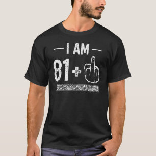 T-shirt J'ai 81 ans plus 1 82e anniversaire