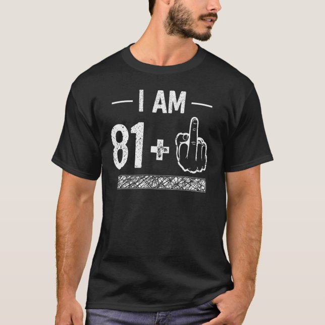 T-shirt J'ai 81 ans plus 1 82e anniversaire (Devant)