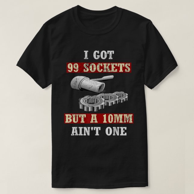 T-shirt J'ai 99 connecteurs mais un 10mm n'est pas un (Design devant)