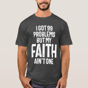 T-shirt J'ai 99 problèmes mais ma foi n'est pas chrétienne