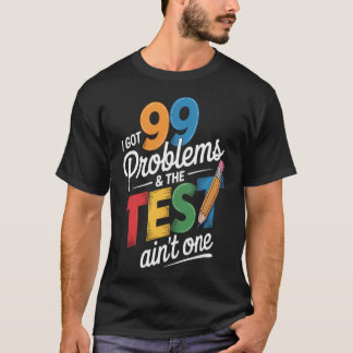 T-shirt J'ai 99 problèmes, motivation pour le jour de l'ex