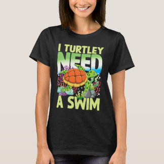 T-shirt J'AI ABSOLUMENT BESOIN DE NAGER pour les tortues