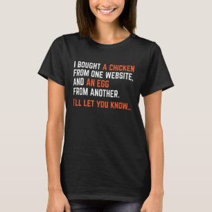 T-shirt J'ai Acheté Un Poulet Sur Un Site Web Drôle Vêteme