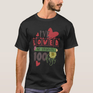 T-shirt J'Ai Aimé Ma Classe Pendant 100 Jours D'Enseignant
