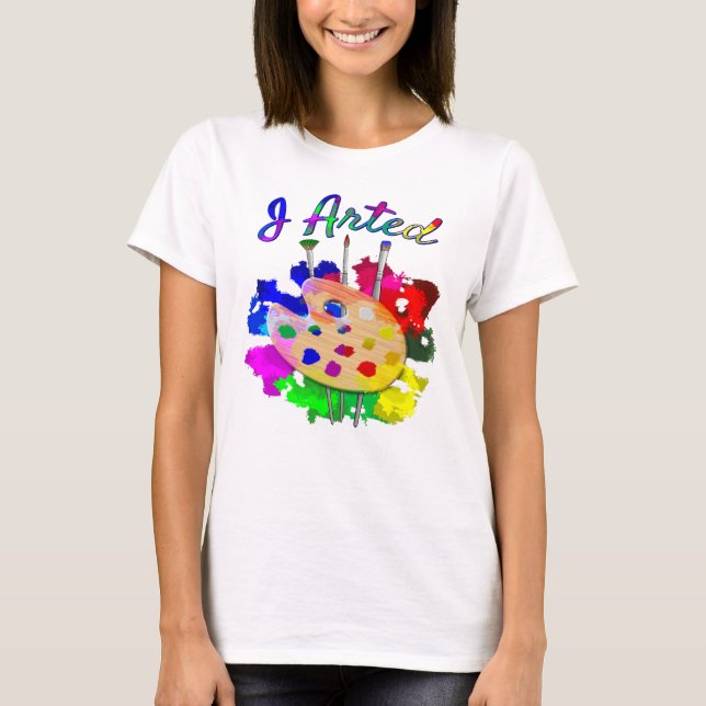 T-shirt J'Ai Armé Des Pinceaux De Palette Artiste Amusants (Devant)