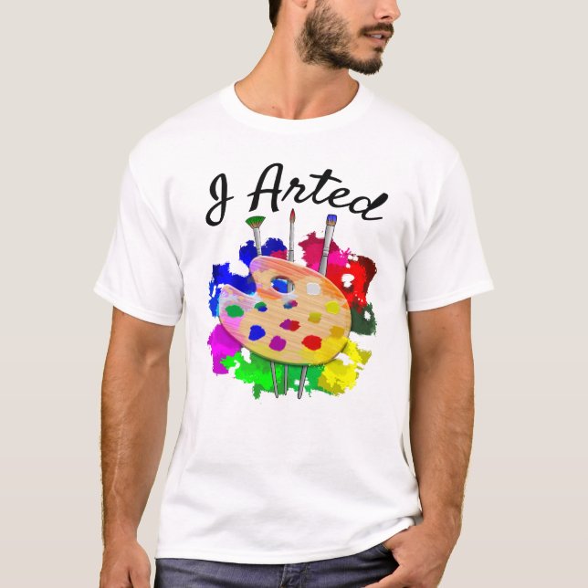 T-shirt J'Ai Armé Des Pinceaux De Palette Artiste Amusants (Devant)