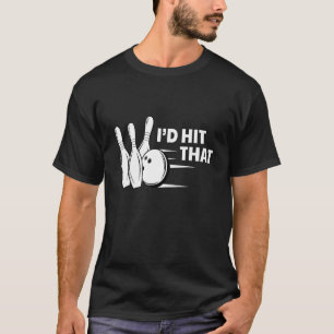 T-shirt J'Ai Atteint Que Je Bowling Pin Skittles Bowling C
