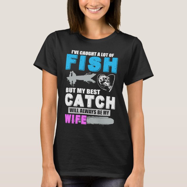 T-shirt J'ai attrapé beaucoup de poisson femme (Devant)