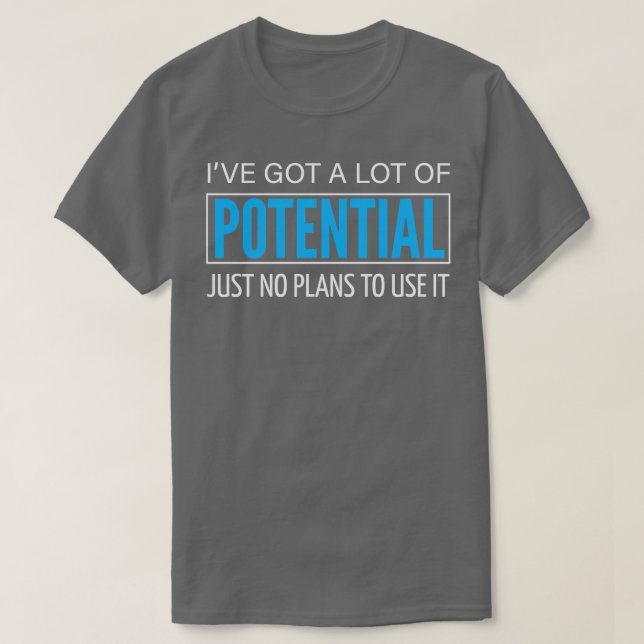 T-SHIRT J'AI BEAUCOUP DE POTENTIEL 1 (Design devant)
