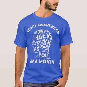 T-shirt J'ai beaucoup d'idées de sensibilisation au TDAH