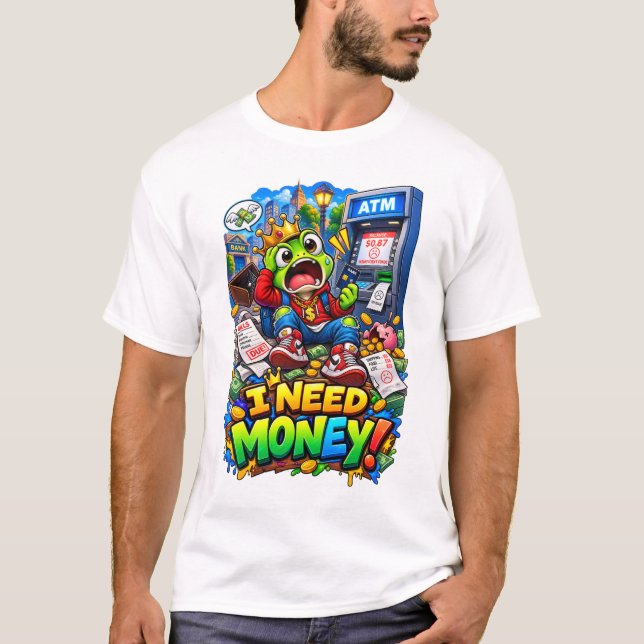 T-shirt J'AI BESOIN D'ARGENT – Funny Frog ATM (Devant)