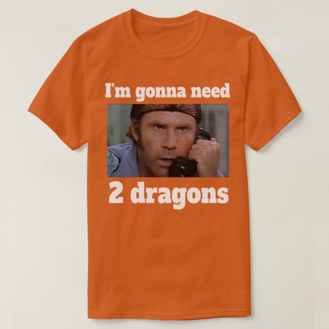 T-shirt J'ai besoin de 2 dragons (Design devant)