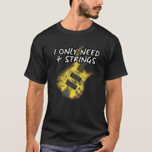 T-shirt J'Ai Besoin De 4 Chaînes Basse Guitare Baid Musici