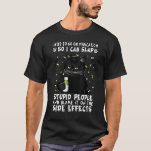 T-shirt J'Ai Besoin De 60 Sur Les Médicaments Pour Que Je