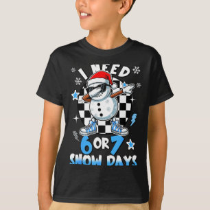 T-shirt J'ai besoin de 6 7 jours de neige Drôle de bonhomm