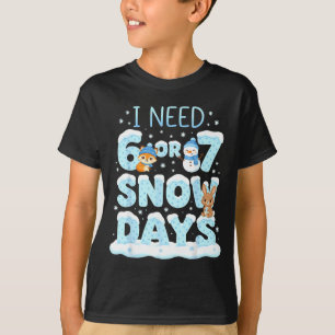T-shirt J'ai besoin de 6 7 jours de neige Mignon Professeu