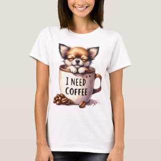 T-SHIRT J'AI BESOIN DE CAFÉ ET D'UN CHIEN CHIHUAHUA