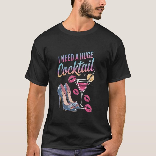 T-shirt J'ai besoin de chaussures à COCKtail géant Citatio (Devant)