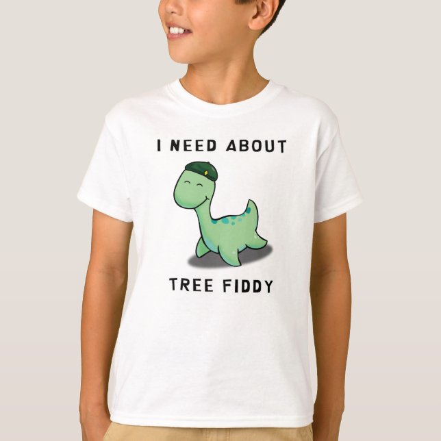 T-SHIRT J'AI BESOIN DE FIDDDY D'ARBRE - LOCH NESS MONSTER (Devant)
