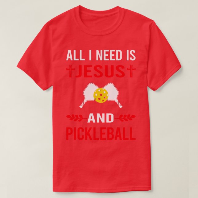 T-shirt J'Ai Besoin De Jésus Et De Pickleball (Design devant)
