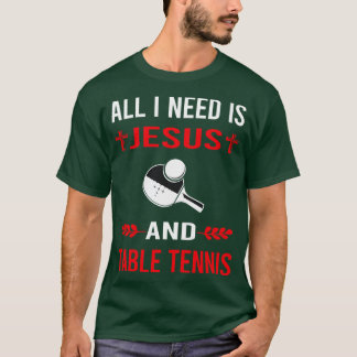 T-shirt J'Ai Besoin De Jésus Et De Ping-Pong De Tennis De 