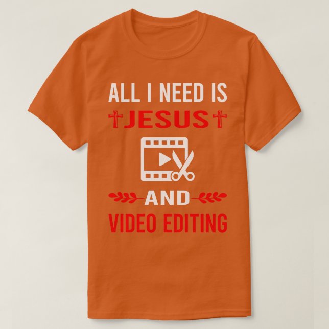 T-shirt J'Ai Besoin De Jésus Et Éditeur De Vidéo (Design devant)