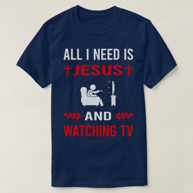 T-shirt J'Ai Besoin De Jésus Et Je Regarde La Télévision (Design devant)