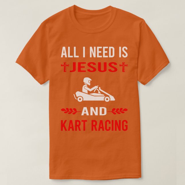 T-shirt J'Ai Besoin De Jesus Et Kart Racing Karting Go Kar (Design devant)