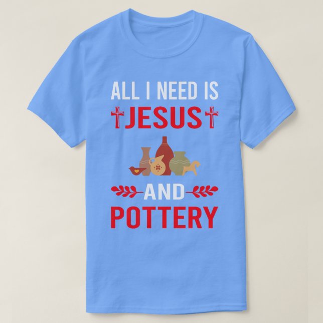 T-shirt J'Ai Besoin De Jésus Et Pottery Potter Potter (Design devant)