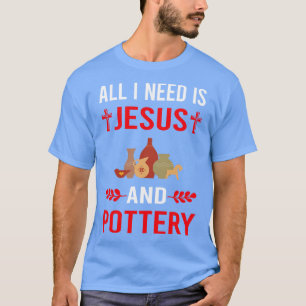 T-shirt J'Ai Besoin De Jésus Et Pottery Potter Potter