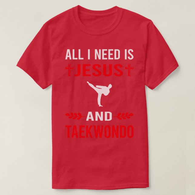 T-shirt J'Ai Besoin De Jesus Et Taekwondo Tae Kwon Do Taek (Design devant)