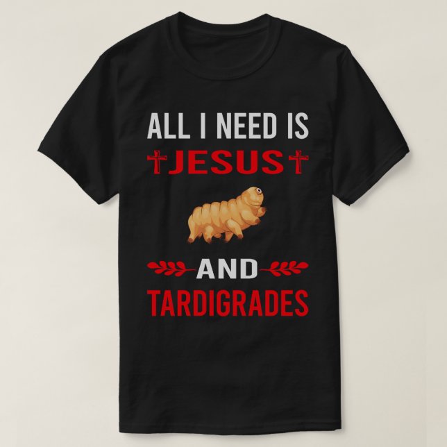 T-shirt J'Ai Besoin De Jésus Et Tardigrade Tardigrada (Design devant)