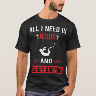 T-shirt J'ai besoin de Jésus Saut à l'élastique