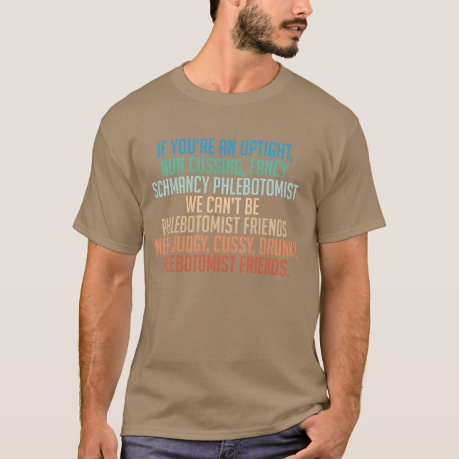 T-shirt J'ai besoin de jugement Cussy Drunky Phlebotomist  (Devant)