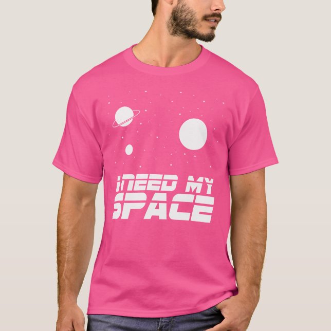T-shirt J'ai besoin de l'astronomie spatiale de la science (Devant)
