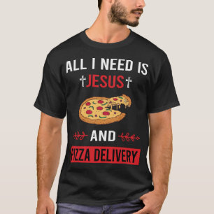 T-shirt J'Ai Besoin De Livraison De Pizza Jésus