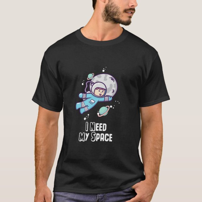 T-shirt J'ai besoin de mes enfants de l'espace (Devant)