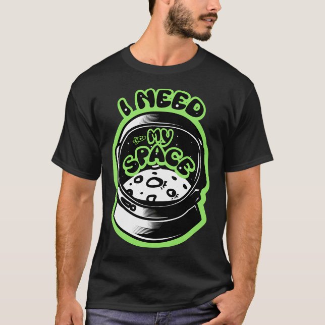 T-shirt J'Ai Besoin De Mon Casque D'Astronaute Spatial (Devant)