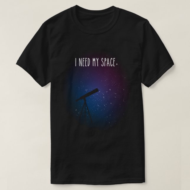 T-shirt J'ai besoin de mon espace Galaxy Print Nasa (Design devant)
