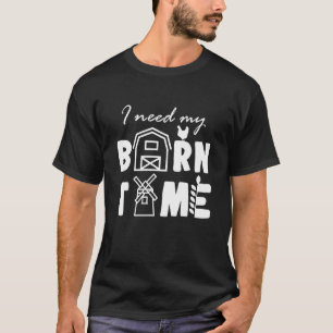 T-shirt J'ai besoin de mon temps de grange Élevage de poul