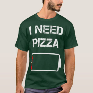 T-shirt J'ai besoin de pizzaAlimentation italiennePizza Lo