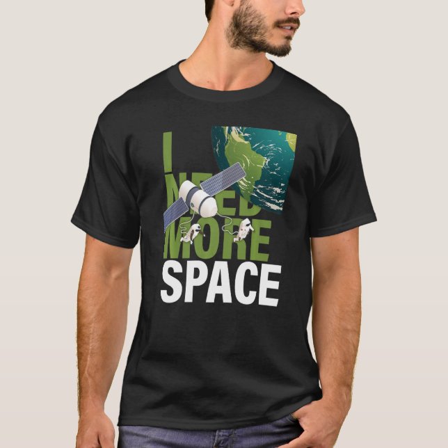 T-shirt J'Ai Besoin De Plus D'Astronaute Spatial Rocket Ne (Devant)