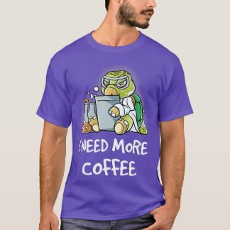 T-shirt J'Ai Besoin De Plus De Café Dans Ma Mug Caffeine D