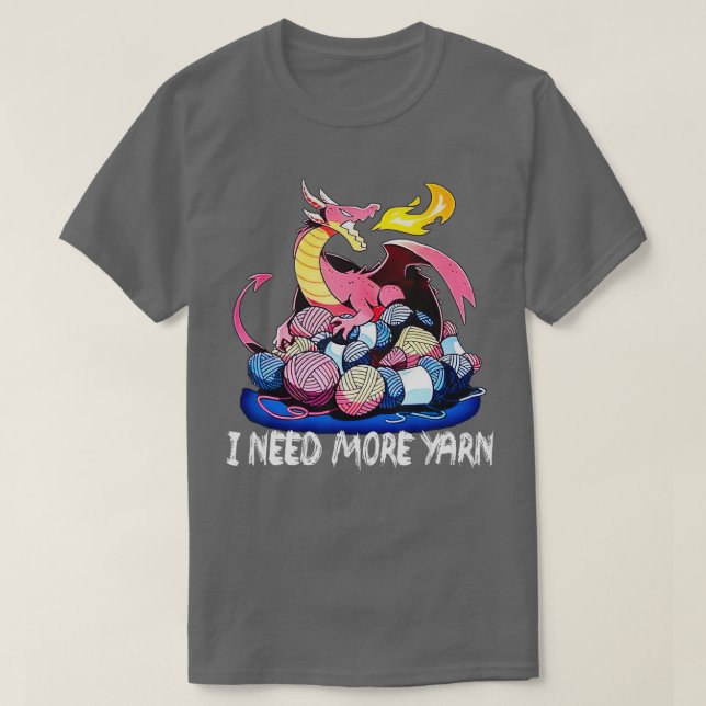 T-shirt J'Ai Besoin De Plus De Fils Drôle Tricot Dragon Qu (Design devant)
