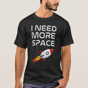 T-shirt J'Ai Besoin De Plus De Fun Rocket Spastique Pun Po