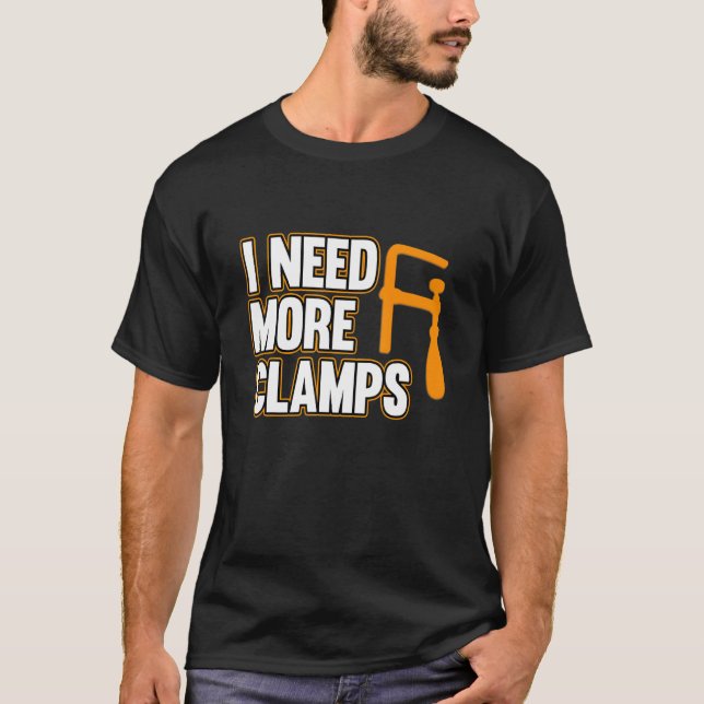 T-shirt J'ai besoin de plus de pinces Charpentier Menuiser (Devant)